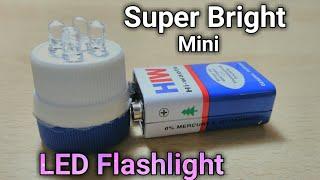 Super Bright LED Flashlight - Mini using 9 Volt Battery