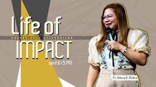 "Life of Impact" Sunday Cell Celebration | Afternoon Service Ps. Arlene B. Molina