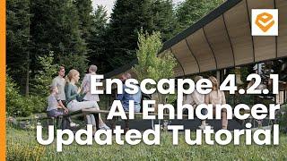 Elevate Your Renders with the Chaos AI Enhancer in Enscape 4.2.1 | New Workflow Tutorial