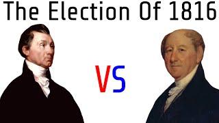 1816 U.S. Presidential Election Explained