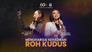 Komsel Gathering - Menghargai Kehadiran Roh Kudus - Ps. Henny Kristianus & Pdt. Timotius Arifin