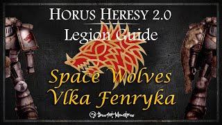 Space Wolves Legion Guide - Horus Heresy 2.0 Legion Guide