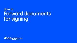 Forward documents for signing | How to DeepSign