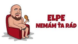 eLPe - Nemám Ťa Rád