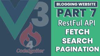 Part 7 | Fetch, Search and Pagination in CodeIgniter 4