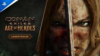 Conan Exiles - Age of Heroes - Launch Trailer | PS5 & PS4 Games