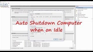 Schedule your Computer to Shut Down automatically when on Idle