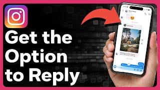 How To Get Reply Option On Instagram