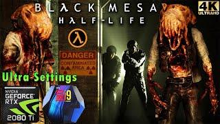 Black Mesa 4K | Half-Life (REMAKE) | Ultra Settings | RTX 2080 Ti | i9 9900k 5GHz