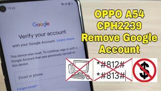 Without PC!!! Android 11! Oppo A54 CPH2239, Remove Google Account, Bypass FRP.