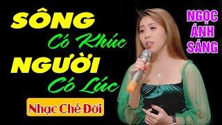 Nhạc Chế | Sông Có Khúc Người Có Lúc | Ai Ơi Chớ Cười Chê | Ngọc Ánh Sáng | Lò Nhạc Chế