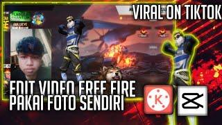 CARA EDIT VIDEO FREE FIRE PAKAI FOTO SENDIRI YANG VIRAL DI TIKTOK - EDIT DI ANDROID