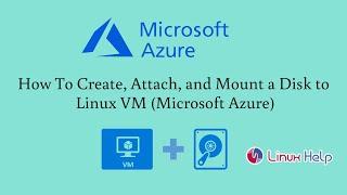 How to create, attach, and mount a disk to Linux VM (Microsoft Azure)