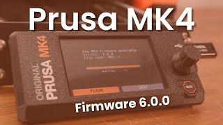 Co přináší firmware verze 6.0.0 pro Prusa MK4 ?