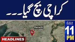 Samaa News Headlines 11 PM | Karachi Bach Gaya | Latest News From Karachi | 06 May 2024 | SAMAA TV