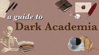  a guide to dark academia  // Aesthetic