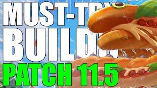 MUST TRY NEW BUILDS for Patch 11.5!