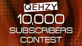 10,000 Subsriber Contest (CLOSED) THANK YOU! by Qehzy