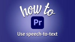 How to turn audio to text in Premiere Pro with speech to text