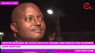 PASTOR BUGINGO NE SUSAN MAKULA NATABA BAKYEKOZE EWA BUGEMBE