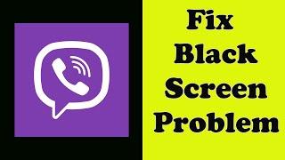 How to Fix Viber App Black Screen Error Problem Solve in Android & Ios