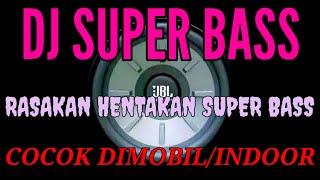 DJ REMIX SUPER BASS||COCOK DIMOBIL/INDOOR