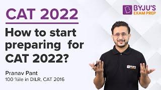 CAT 2022 | How to Start Preparing for CAT Exam 2022? | Strategy | Complete Guide | BYJU'S Exam Prep