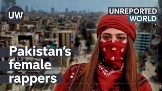 The Women Changing Pakistan’s Rap Scene | Unreported World