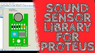 How to add Sound sensor Library for proteus | proteus Library | Proteus Tutorial | Sound detector