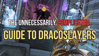 The Unnecessarily Complicated Guide to Dracoslayers