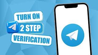 How To Turn On 2 Step Verification on Your Telegram Account