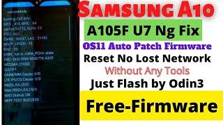 Samsung A10 A105F-G U7 Ng Fix OS11 Auto Patch Firmware Without any Tools Just Flash by Odin3 Free