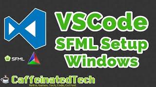 VSCode SFML Setup (Windows Edition)