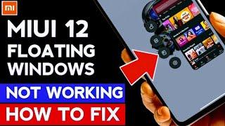 Miui 12 Floating windows Not working| How to fix floating window Miui 12| redmi note 7 pro