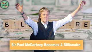 Paul McCartney Is A Billionaire!