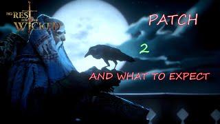 What is in the patch 2? - No rest for the wicked