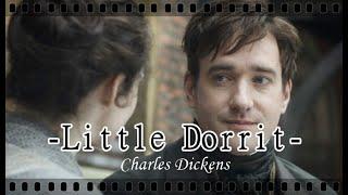 Little Dorrit - Matthew Macfadyen &  Claire Foy -  ( Music Video )