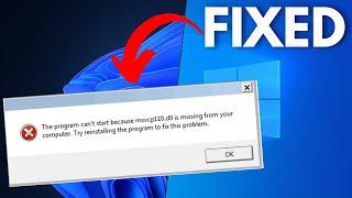 How to Fix msvcp110.dll Missing Error in Windows 10/11