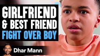 Girlfriend and Best Friend FIGHT OVER BOY | Dhar Mann Studios