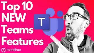 Top 10 NEW Microsoft Teams Features in August 2024 Update