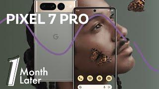 One Month Later   Pixel 7 Pro Opinions