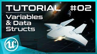 UE4: Space Shooter Tutorial | 02 | Variables & Data Structs