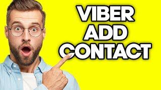 How To Add Contact in Viber (2023)