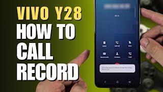 How to Enable Call Recorder on Vivo V28