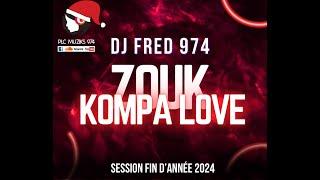 DjFred974 - Zouk Kompa (Session Fin D'Année 2024) - PLC Muziks 974