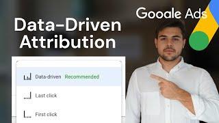 What Is Data-Driven Attribution In Google Ads And Why You Should Use It? (Best Model!)