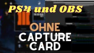 PS4 mit OBS verbinden ohne Capture Card! | Schnell und Einfach!
