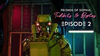 Friends of Sophia: Tidbits & Bytes | Episode 2