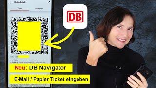 Neue App DB Navigator: Ticket in die App eingeben. Schritt für Schritt Anleitung.