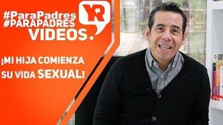 Video Respuesta - ¡Mi hija comienza su vida sexual!